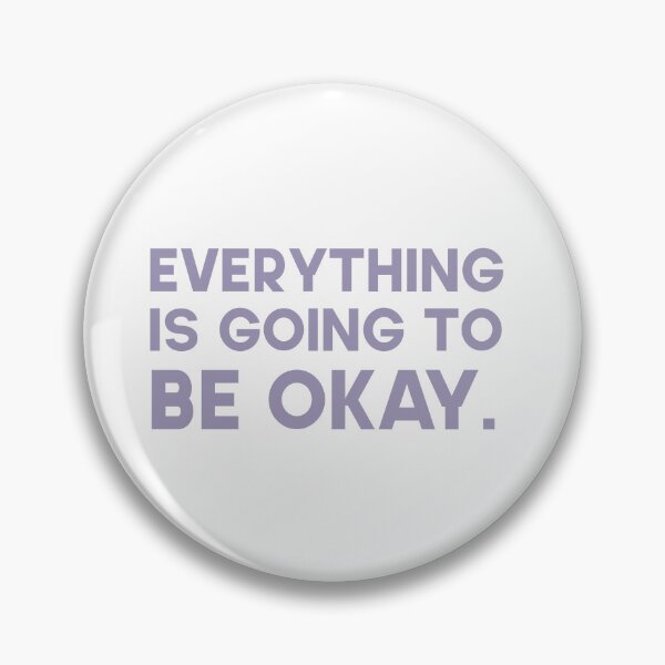 Item preview, Everything is going to be okay. designed and sold by GMM DESIGNS.