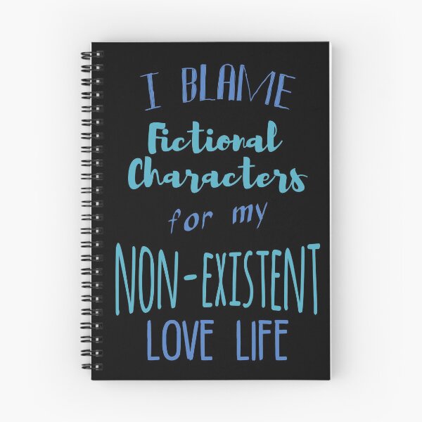 Item preview, I blame fictional characters for my non-existent love life designed and sold by FandomizedRose.