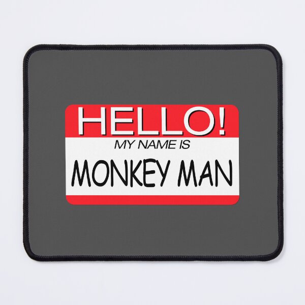 Item preview, "HELLO! MY NAME IS MONKEY MAN" NAME TAG designed and sold by WOOFANG.