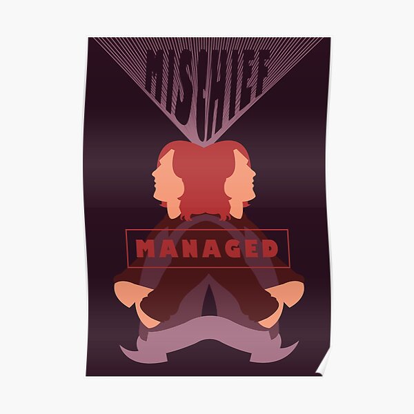 Mischief Managed Poster