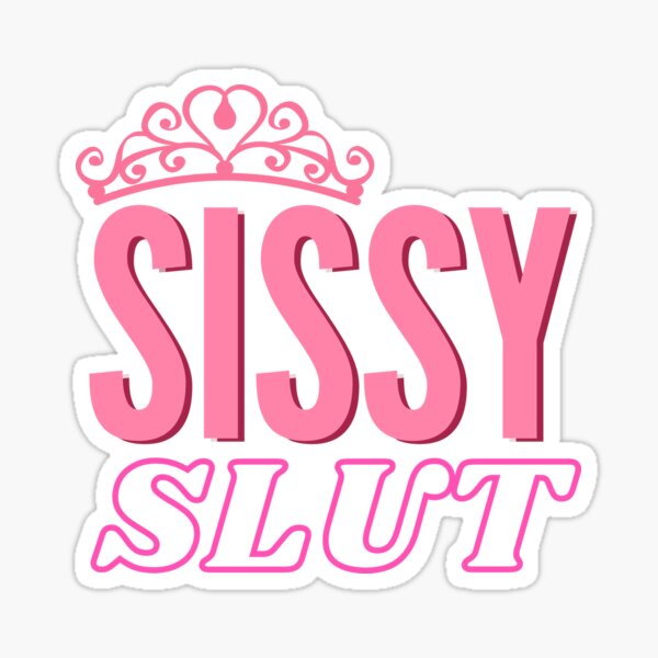 Sissy Slut Pk Sticker For Sale By Richieroser Redbubble