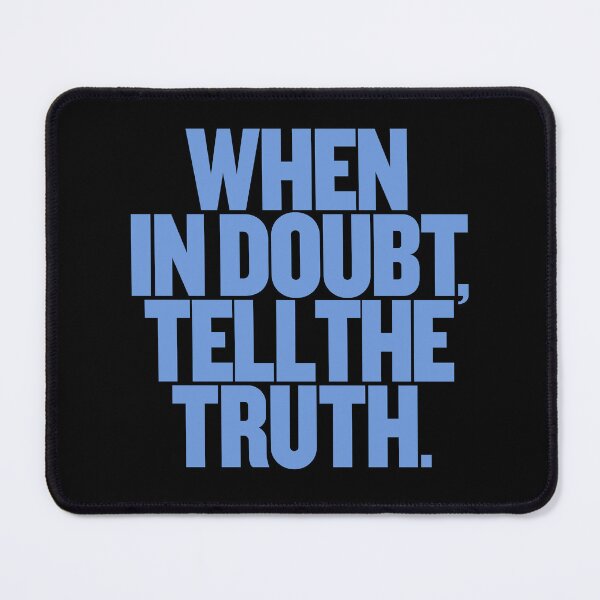 Item preview, When in doubt, tell the truth. #2 v.1 designed and sold by x1brett.