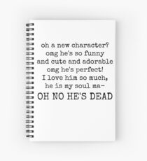 new favourite character? aaand he's dead. Spiral Notebook