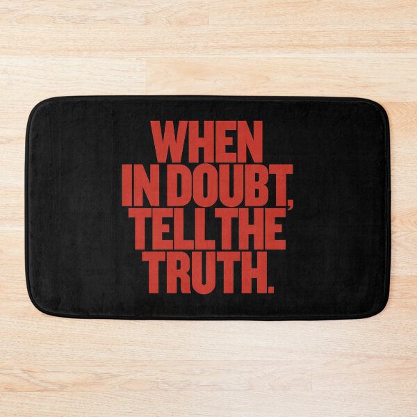 Item preview, When in doubt, tell the truth. #2 v.2 designed and sold by x1brett.