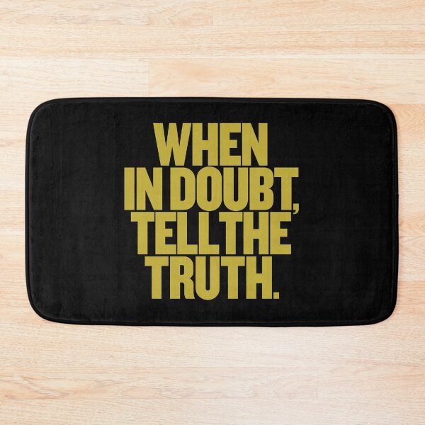 Item preview, When in doubt, tell the truth. #2 v.4 designed and sold by x1brett.