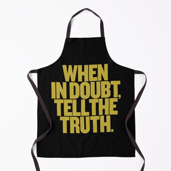Item preview, When in doubt, tell the truth. #2 v.4 designed and sold by x1brett.