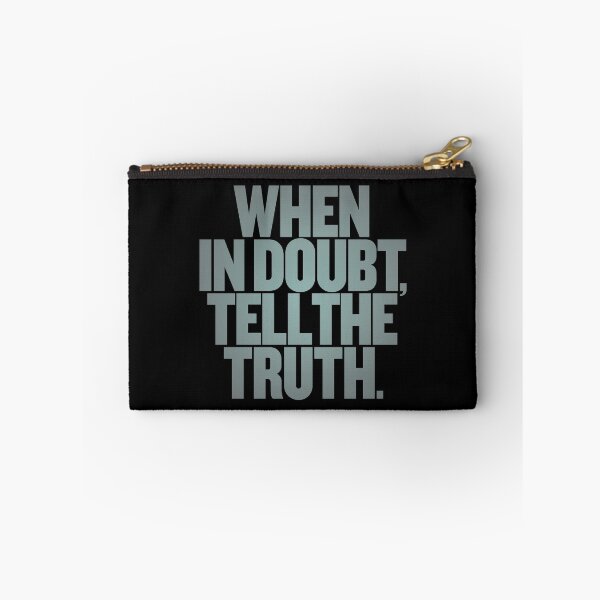 Item preview, When in doubt, tell the truth. #2 v.5 designed and sold by x1brett.