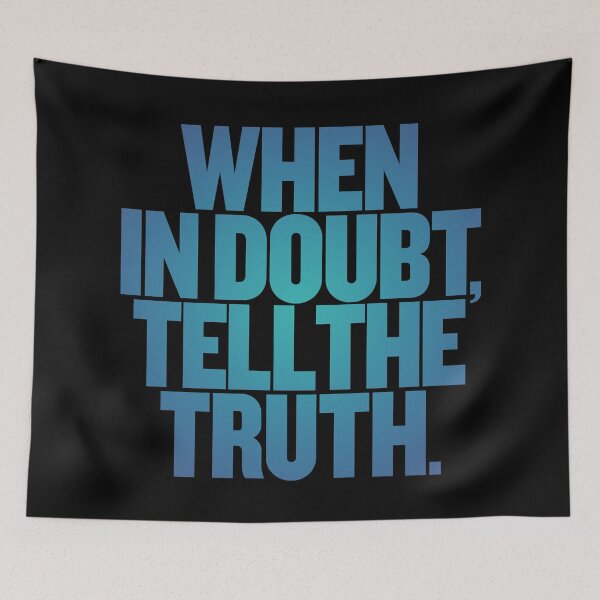 Item preview, When in doubt, tell the truth. #2 v.6 designed and sold by x1brett.
