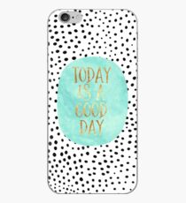 Today is a good day iPhone Case