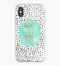 Today is a good day iPhone Case