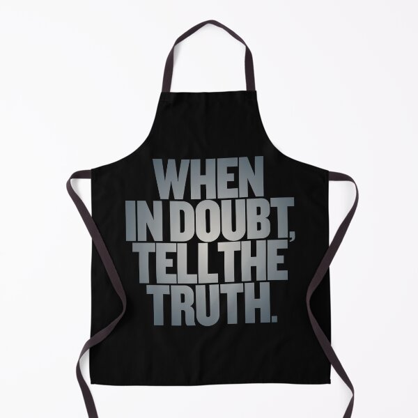 Item preview, When in doubt, tell the truth. #2 v.7 designed and sold by x1brett.