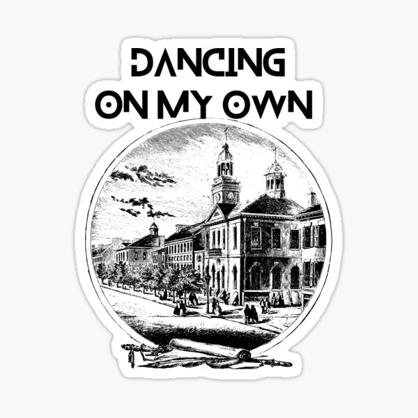 I'm Just Dancing on my own Sticker for Sale by fegriismey