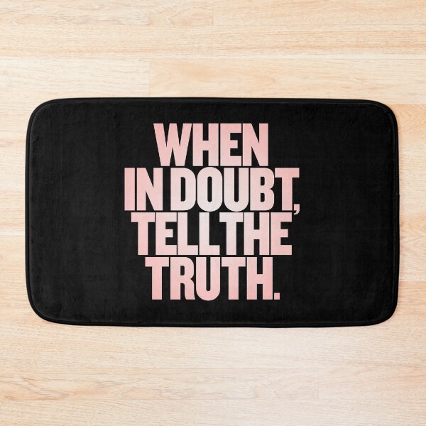 Item preview, When in doubt, tell the truth. #2 v.8 designed and sold by x1brett.