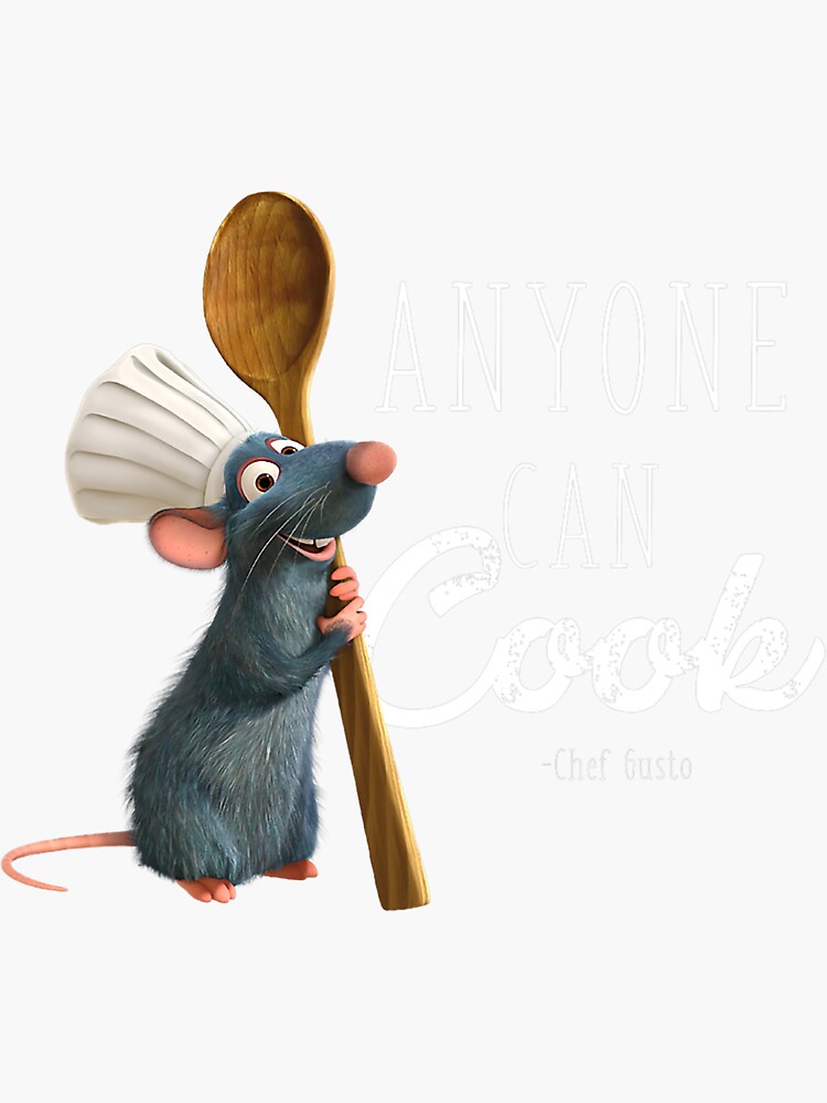 "Pixar Ratatouille Remy Anyone Can Cook Quote" Sticker for Sale by