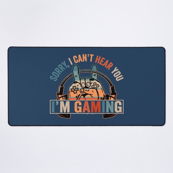 Item preview, Sorry I cant hear you I'm Gaming designed and sold by Pixelish.