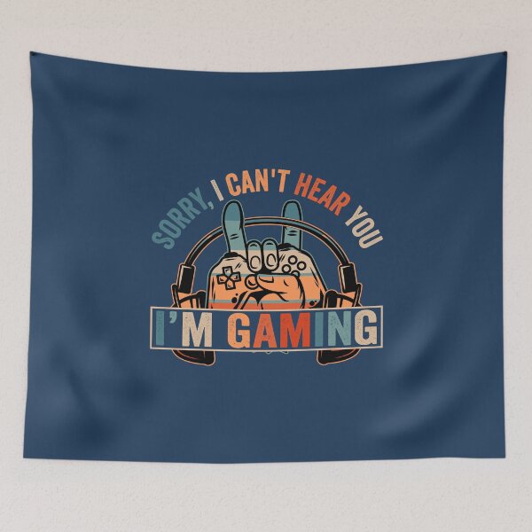 Item preview, Sorry I cant hear you I'm Gaming designed and sold by Pixelish.