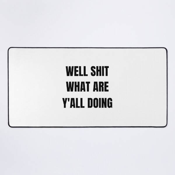 Item preview, Well Shit What Are Y'all Doing, Leslie Jordan Quotes designed and sold by Emotionsy.