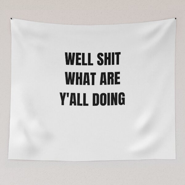 Item preview, Well Shit What Are Y'all Doing, Leslie Jordan Quotes designed and sold by Emotionsy.