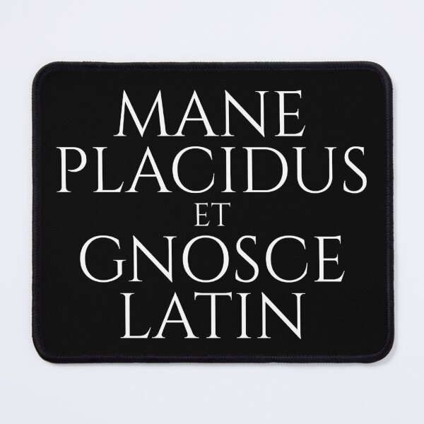 Item preview, Classical Latin Language - Mane Placidus Et Gnosce Latin designed and sold by Styrman.