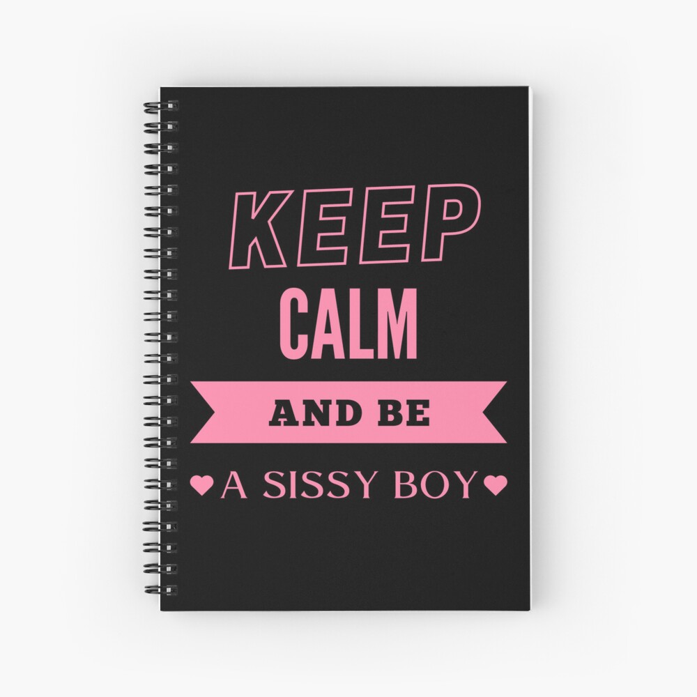 Keep Calm and be a Sissy Boy - PK