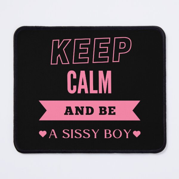 Item preview, Keep Calm and be a Sissy Boy - PK designed and sold by RichieRoser.