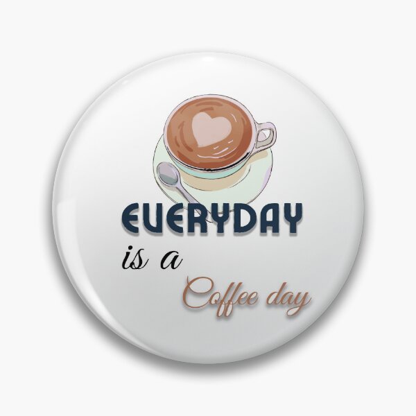 Item preview,  Everyday is a COFFEE day designed and sold by MJ DESIGN.