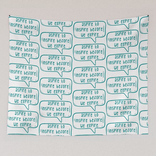 Item preview, Aspire to inspire before we expire. designed and sold by TarDuck.