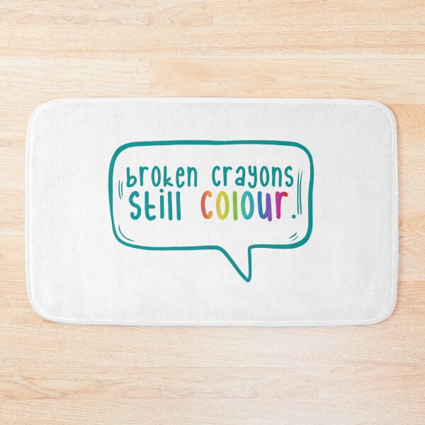 Item preview, Broken crayons still colour.  designed and sold by TarDuck.