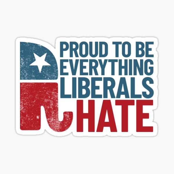 Item preview, Proud To Be Everything Liberals Hate Conservative Republican Gear designed and sold by DynamicDesign.