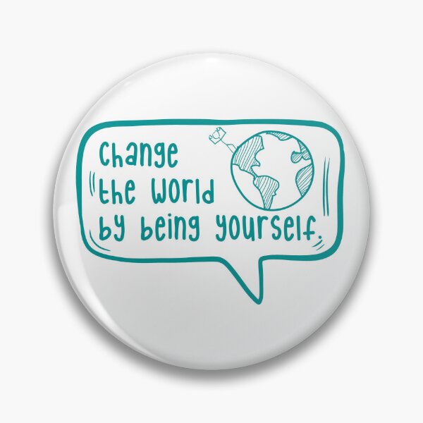 Item preview, Change the world by being yourself. designed and sold by TarDuck.