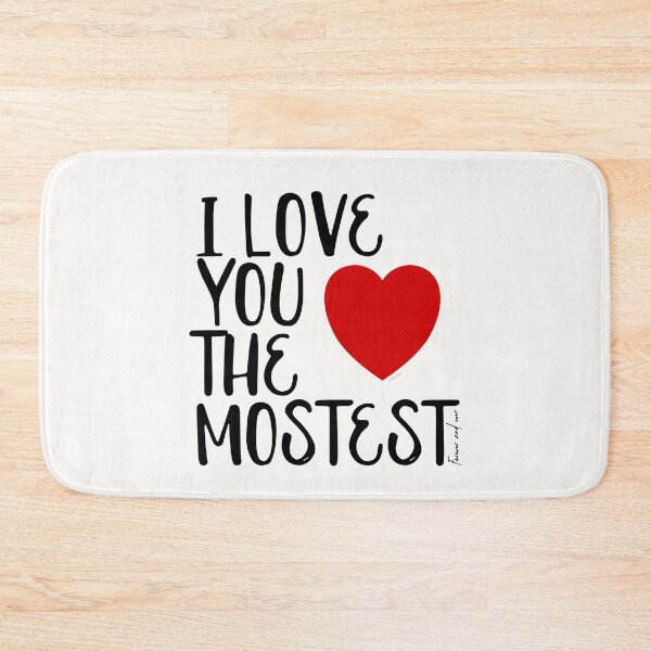 Item preview, I Love You More, I Love You the Mostest - forever and ever. Caroline Laursen Original designed and sold by Caroline Laursen.
