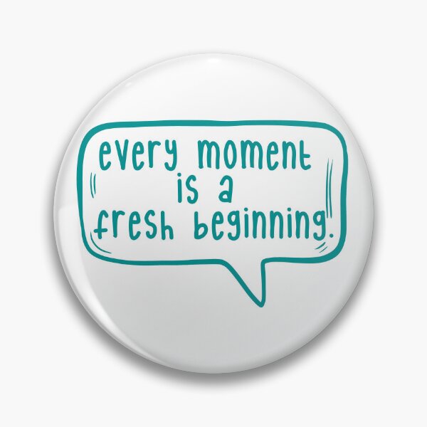 Item preview, Every moment is a fresh beginning. designed and sold by TarDuck.