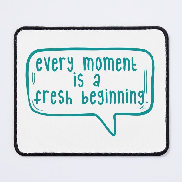 Item preview, Every moment is a fresh beginning. designed and sold by TarDuck.