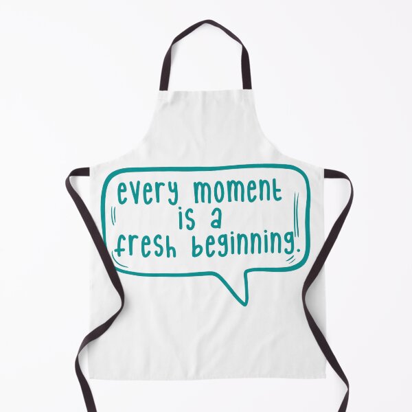 Item preview, Every moment is a fresh beginning. designed and sold by TarDuck.