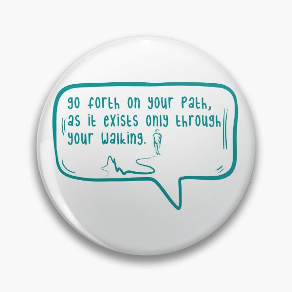 Item preview, Go forth on your path, as it exists only through your walking. designed and sold by TarDuck.