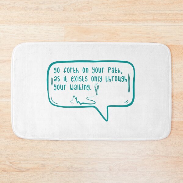 Item preview, Go forth on your path, as it exists only through your walking. designed and sold by TarDuck.