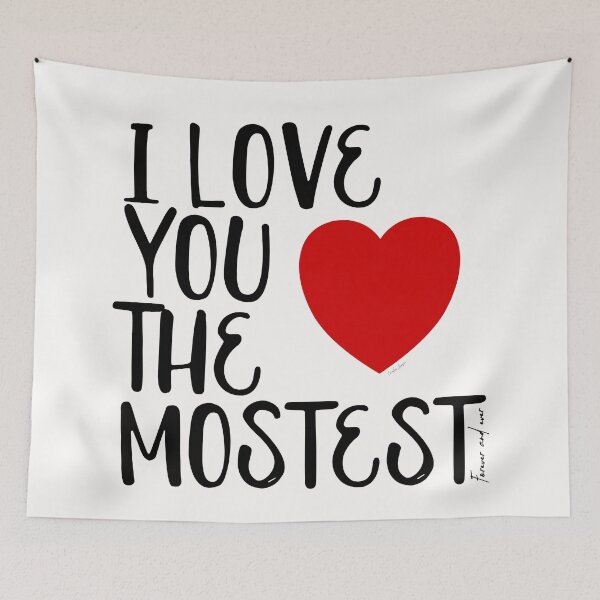 Item preview, I Love You More, I Love You the Mostest - forever and ever. Caroline Laursen Original designed and sold by Caroline Laursen.