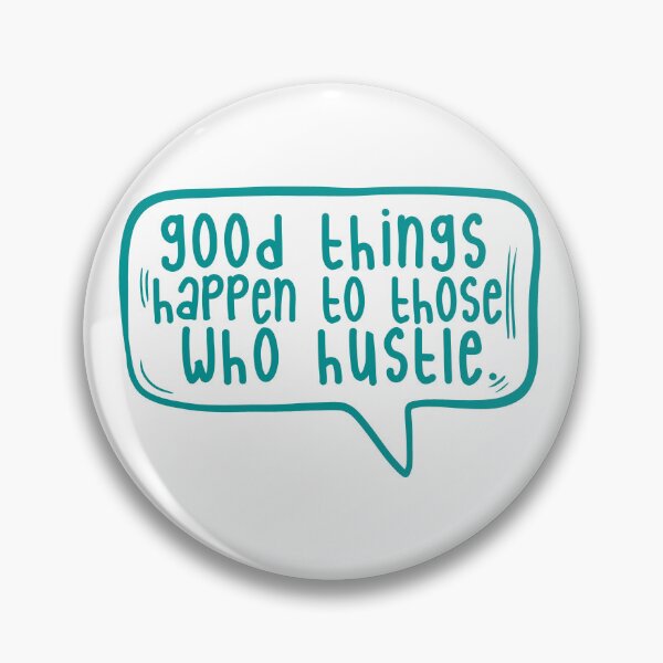 Item preview, Good things happen to those who hustle. designed and sold by TarDuck.