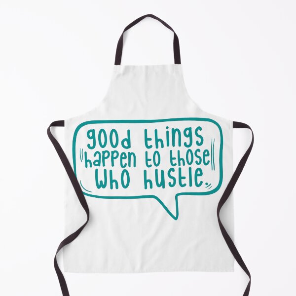 Item preview, Good things happen to those who hustle. designed and sold by TarDuck.