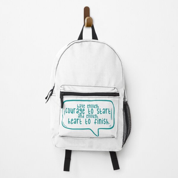 Item preview, Have enough courage to start and enough heart to finish. designed and sold by TarDuck.