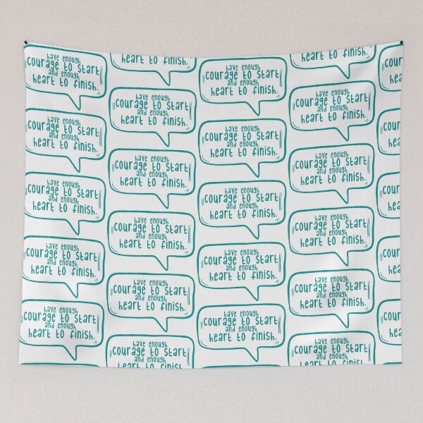 Item preview, Have enough courage to start and enough heart to finish. designed and sold by TarDuck.
