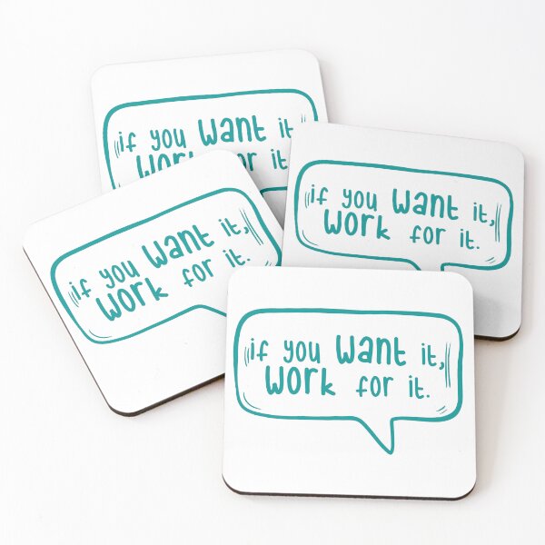 Item preview, If you want it, work for it. designed and sold by TarDuck.