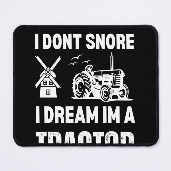 Item preview, I Don't Snore I Dream I'm A Tractor Funny Gift designed and sold by Mehdi Art.