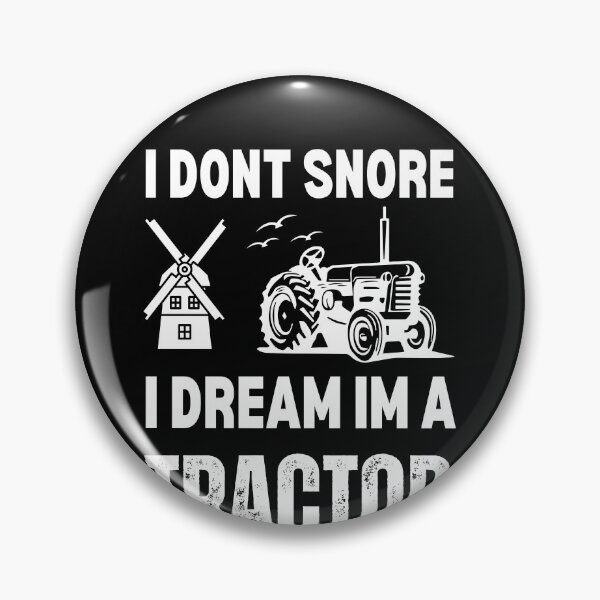 Item preview, I Don't Snore I Dream I'm A Tractor Funny Gift designed and sold by Mehdi Art.