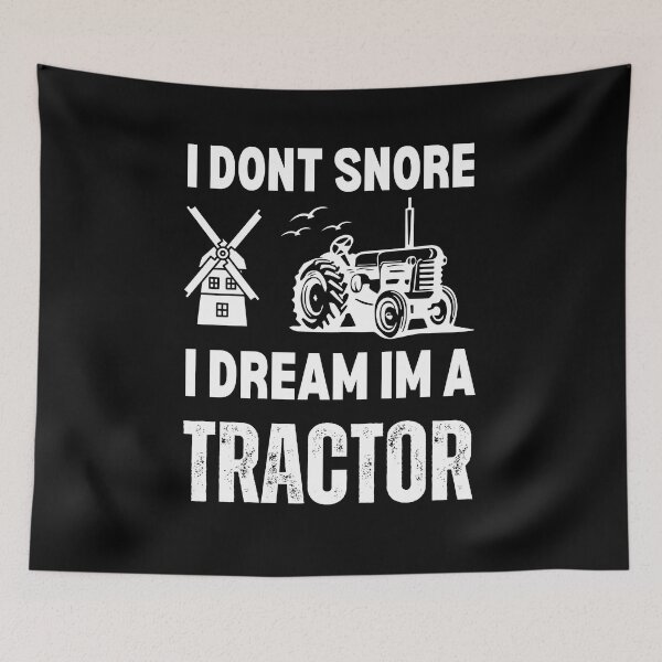 Item preview, I Don't Snore I Dream I'm A Tractor Funny Gift designed and sold by Mehdi Art.