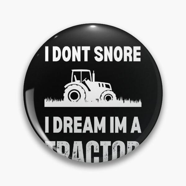 Item preview, I Don't Snore I Dream I'm A Tractor Funny Gift designed and sold by Mehdi Art.