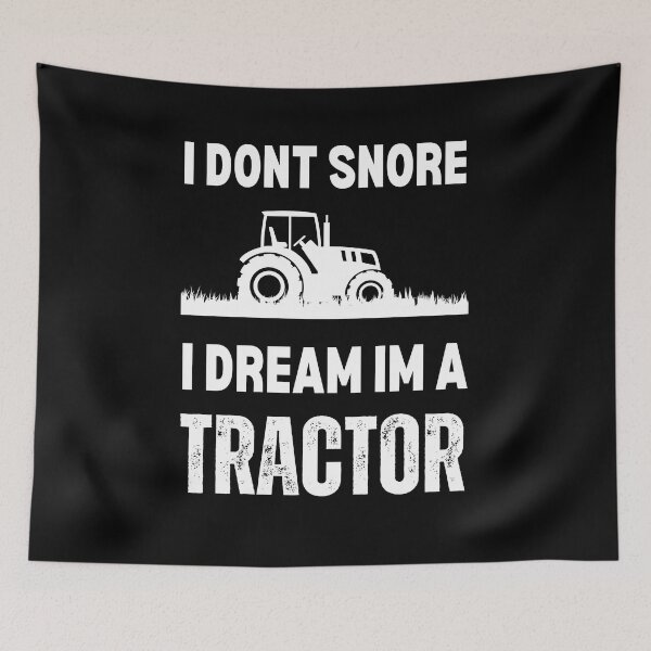Item preview, I Don't Snore I Dream I'm A Tractor Funny Gift designed and sold by Mehdi Art.