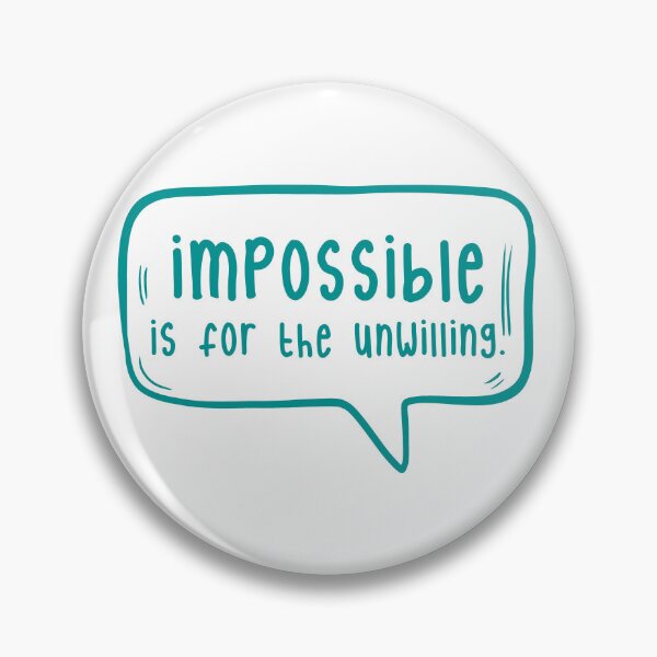 Item preview, Impossible is for the unwilling. designed and sold by TarDuck.