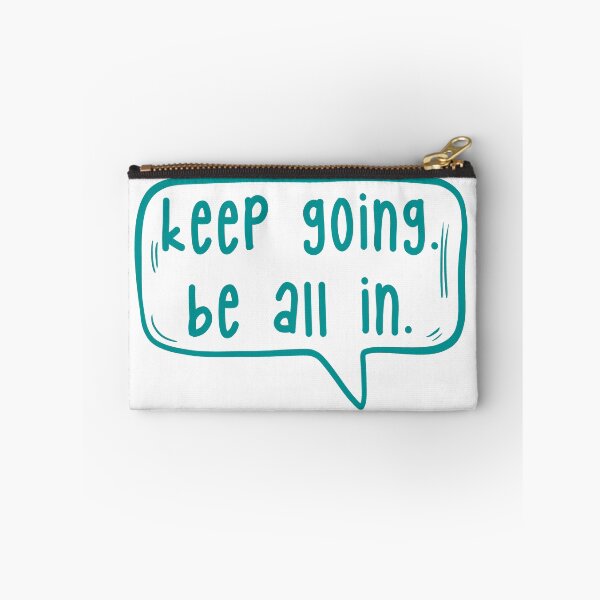 Item preview, Keep going. Be all in. designed and sold by TarDuck.