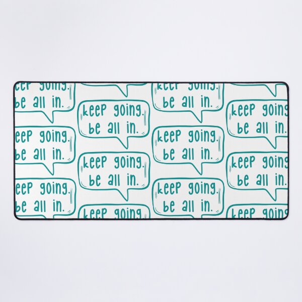 Item preview, Keep going. Be all in. designed and sold by TarDuck.